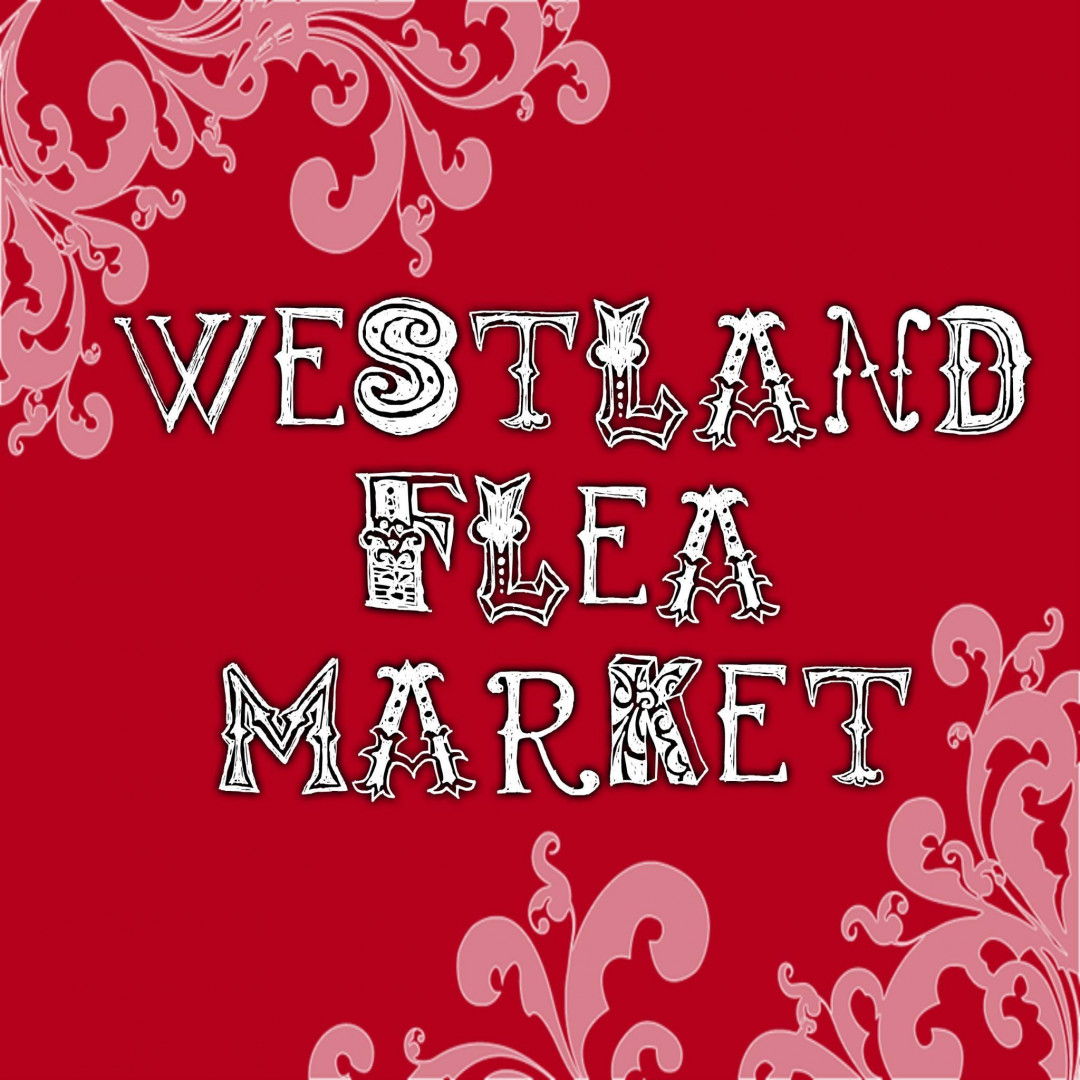 Westland Flea Market Westland Flea Market