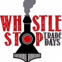 Whistle Stop Trade Days Flea Market Whistle Stop Trade Days Flea Market