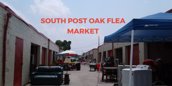 South Post Oak Flea Market - Houston , Texas 77045